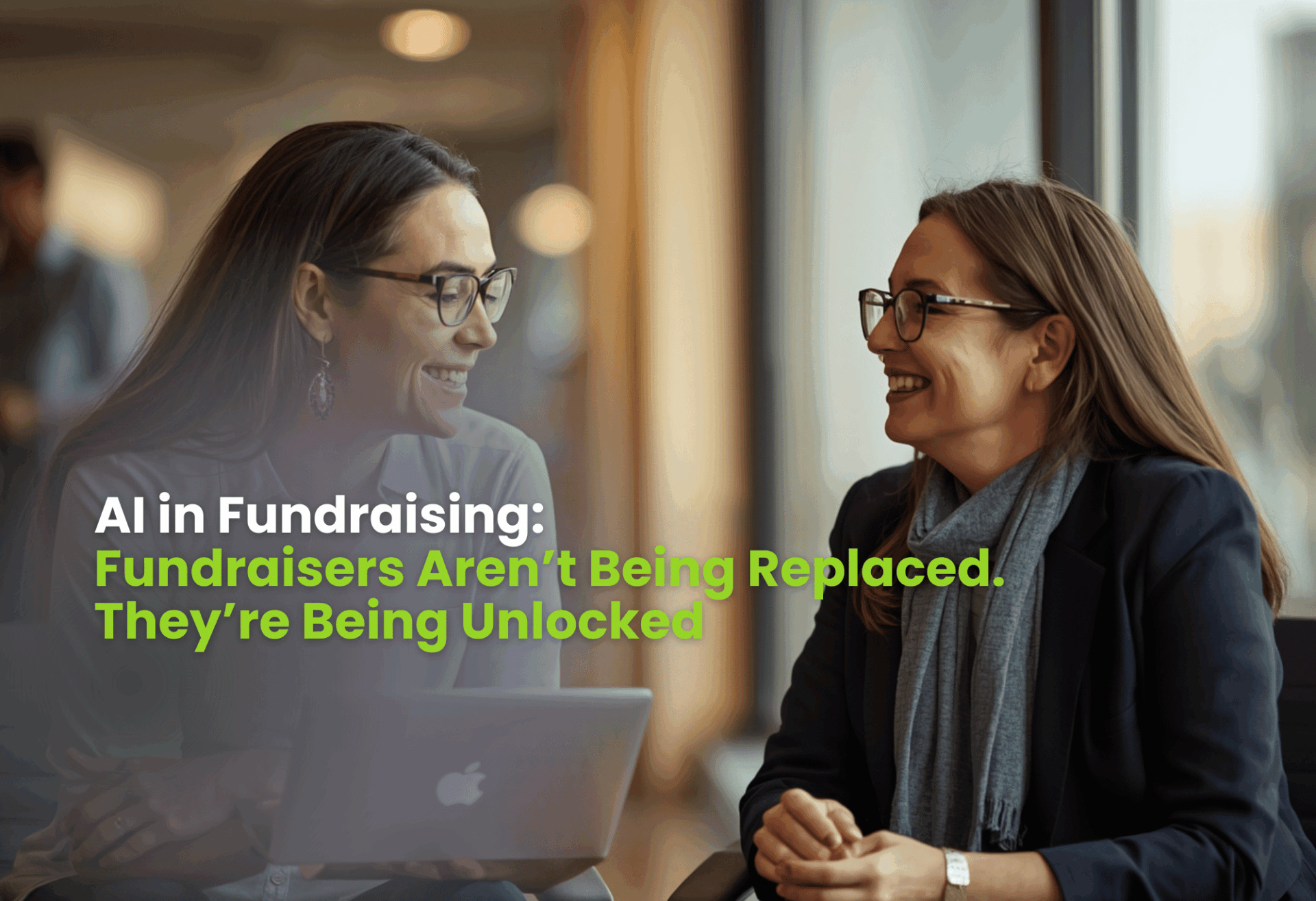 AI in Fundraising: Fundraisers Aren’t Being Replaced. They’re Being Unlocked