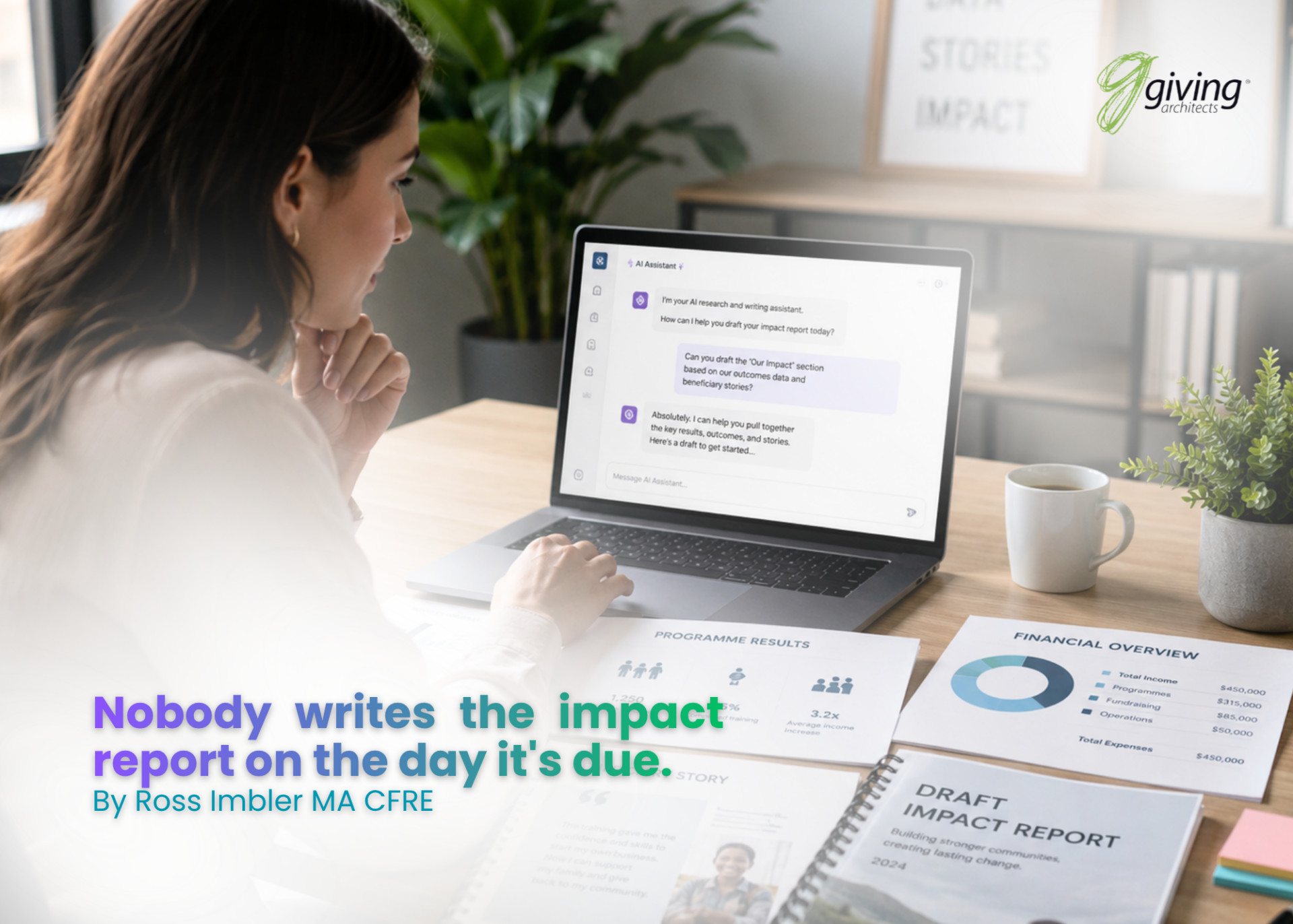 Nobody writes the impact report on the day it's due. Nobody writes the impact report on the day it's due.